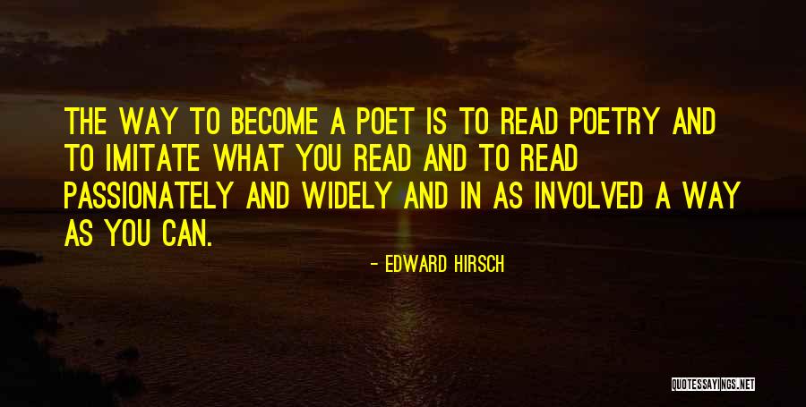 What A Poet Is Quotes By Edward Hirsch What A Poet Is Quotes By Edward Hirsch