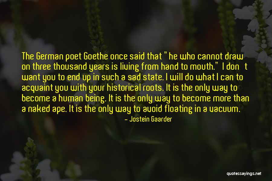 What A Poet Is Quotes By Jostein Gaarder What A Poet Is Quotes By Jostein Gaarder