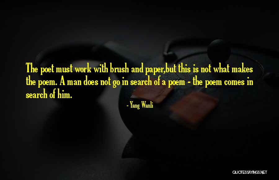 What A Poet Is Quotes By Yang Wanli What A Poet Is Quotes By Yang Wanli
