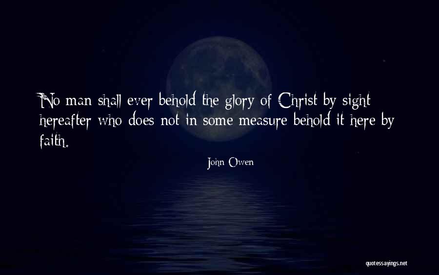 What A Sight To Behold Quotes By John Owen What A Sight To Behold Quotes By John Owen
