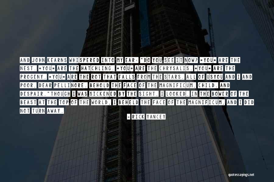 What A Sight To Behold Quotes By Rick Yancey What A Sight To Behold Quotes By Rick Yancey