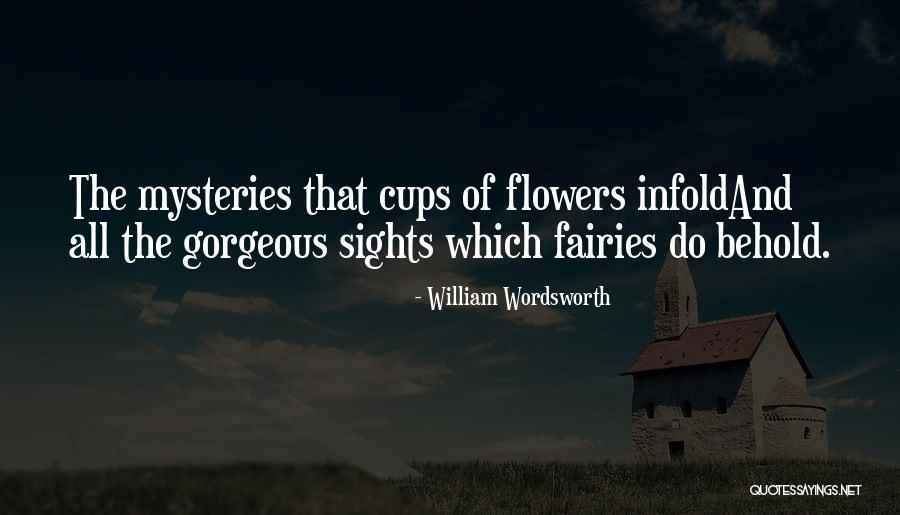 What A Sight To Behold Quotes By William Wordsworth What A Sight To Behold Quotes By William Wordsworth