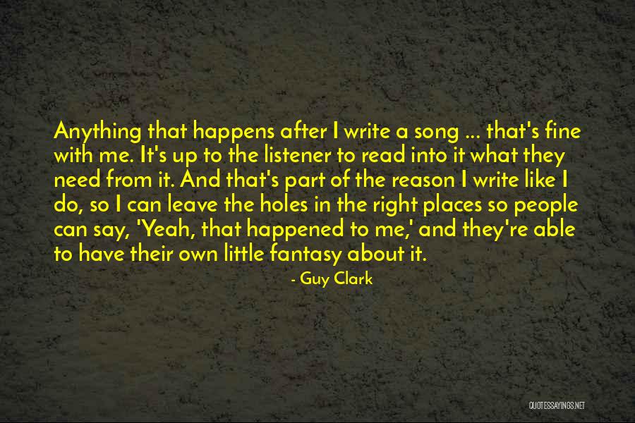 What A Song Can Do Quotes By Guy Clark What A Song Can Do Quotes By Guy Clark