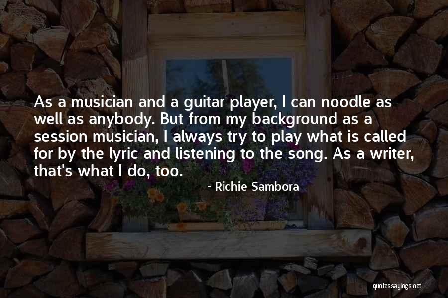 What A Song Can Do Quotes By Richie Sambora What A Song Can Do Quotes By Richie Sambora