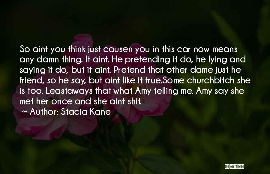 What A True Friend Means Quotes By Stacia Kane