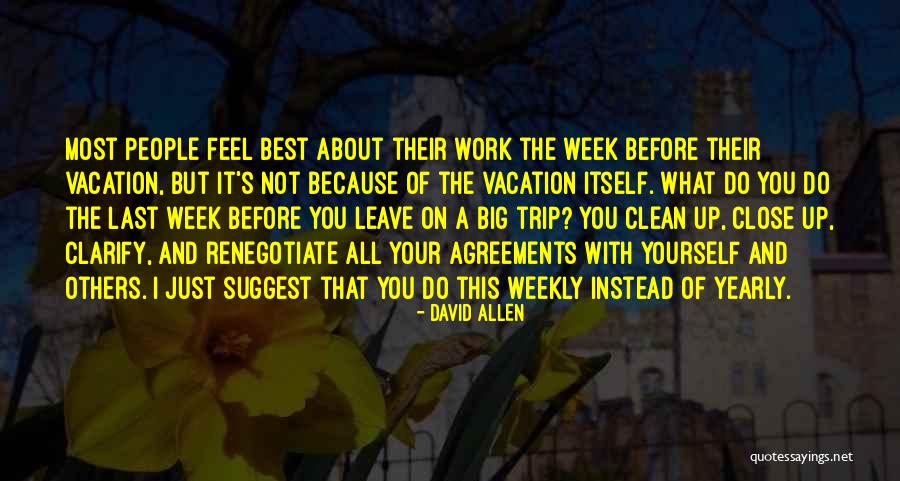 What A Week Quotes By David Allen What A Week Quotes By David Allen
