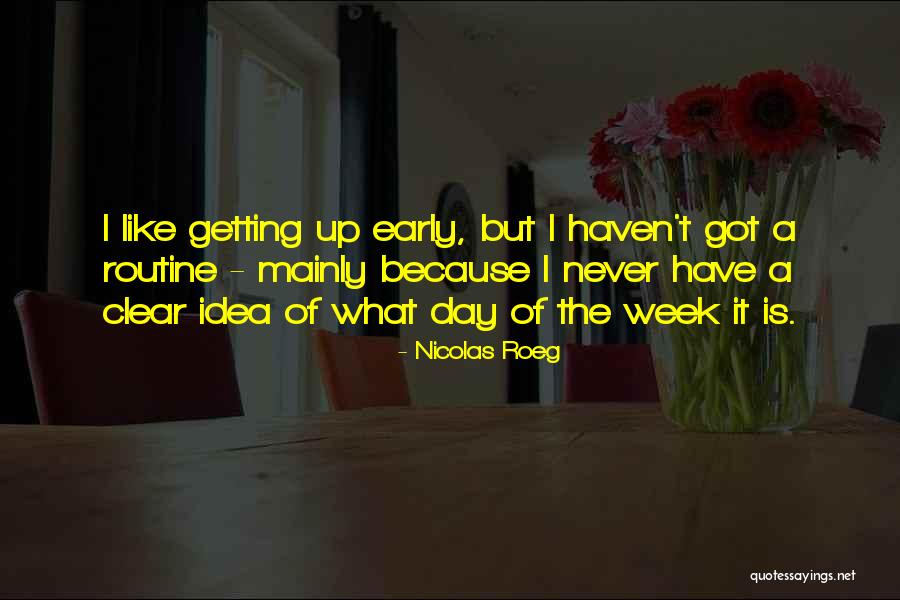 What A Week Quotes By Nicolas Roeg What A Week Quotes By Nicolas Roeg