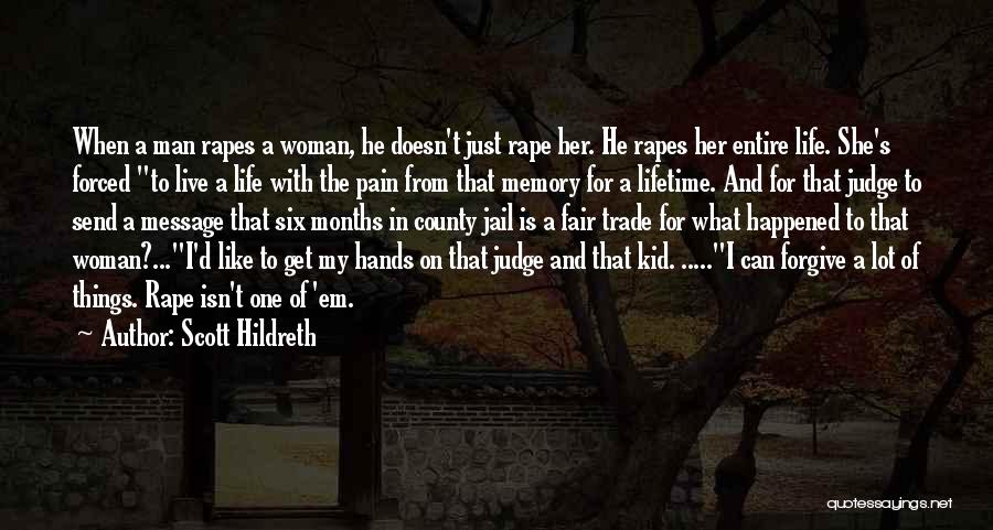 What A Woman Is To A Man Quotes By Scott Hildreth