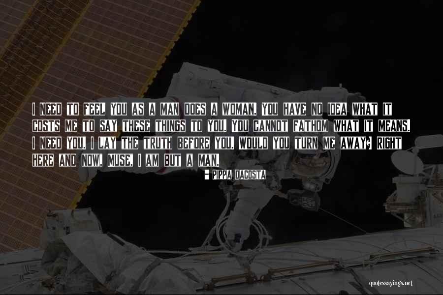 What A Woman Means To A Man Quotes By Pippa DaCosta What A Woman Means To A Man Quotes By Pippa DaCosta