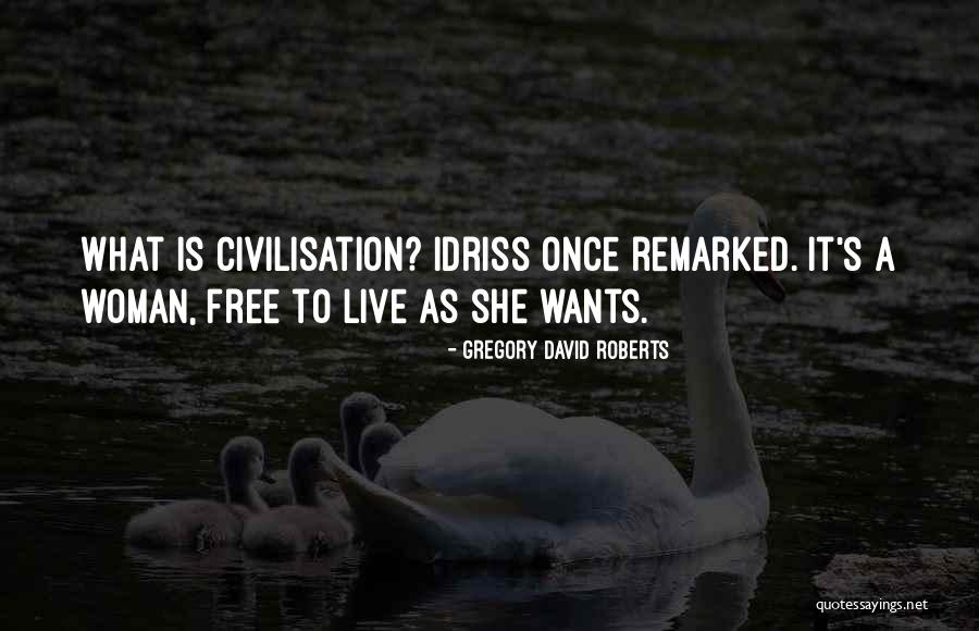 What A Woman Wants Quotes By Gregory David Roberts What A Woman Wants Quotes By Gregory David Roberts