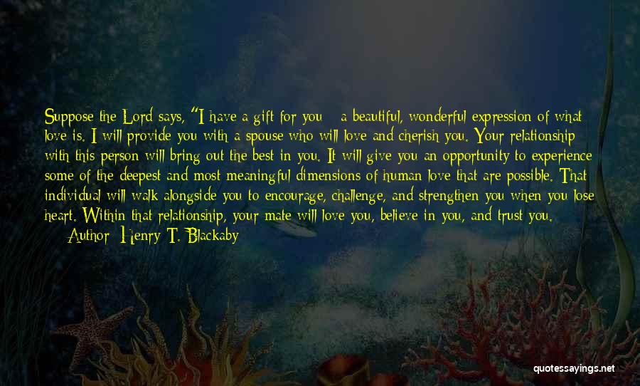 What A Wonderful Person You Are Quotes By Henry T. Blackaby