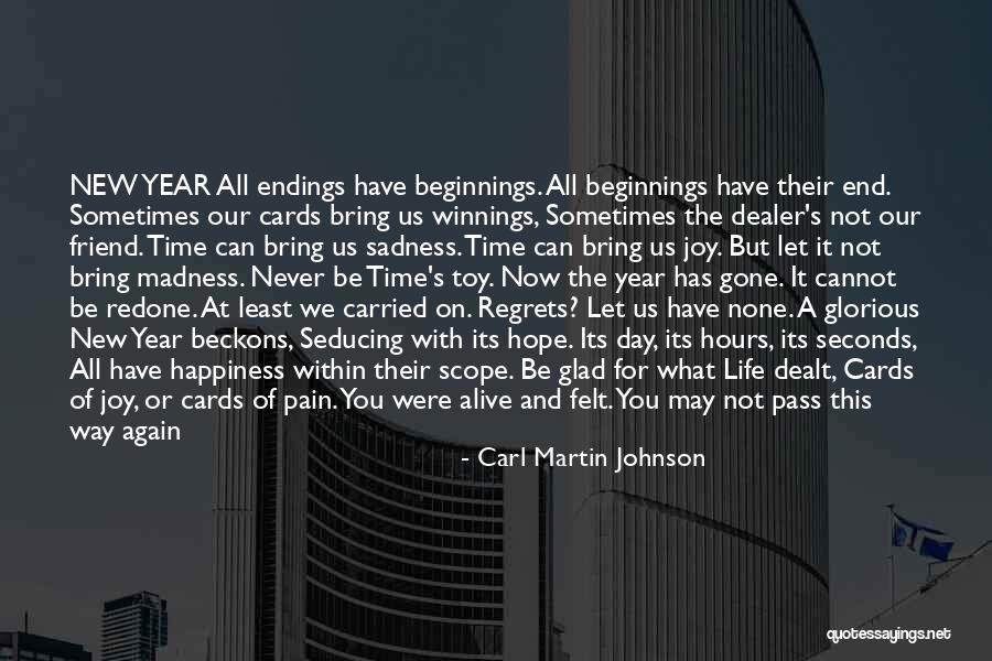 What A Year Can Bring Quotes By Carl Martin Johnson What A Year Can Bring Quotes By Carl Martin Johnson