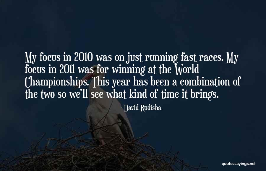 What A Year It Has Been Quotes By David Rudisha What A Year It Has Been Quotes By David Rudisha