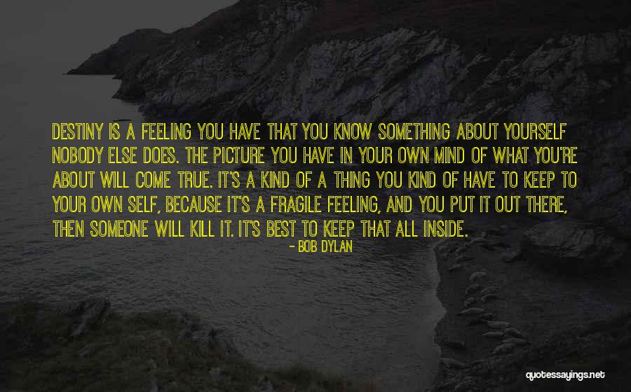What About Bob Best Quotes By Bob Dylan What About Bob Best Quotes By Bob Dylan