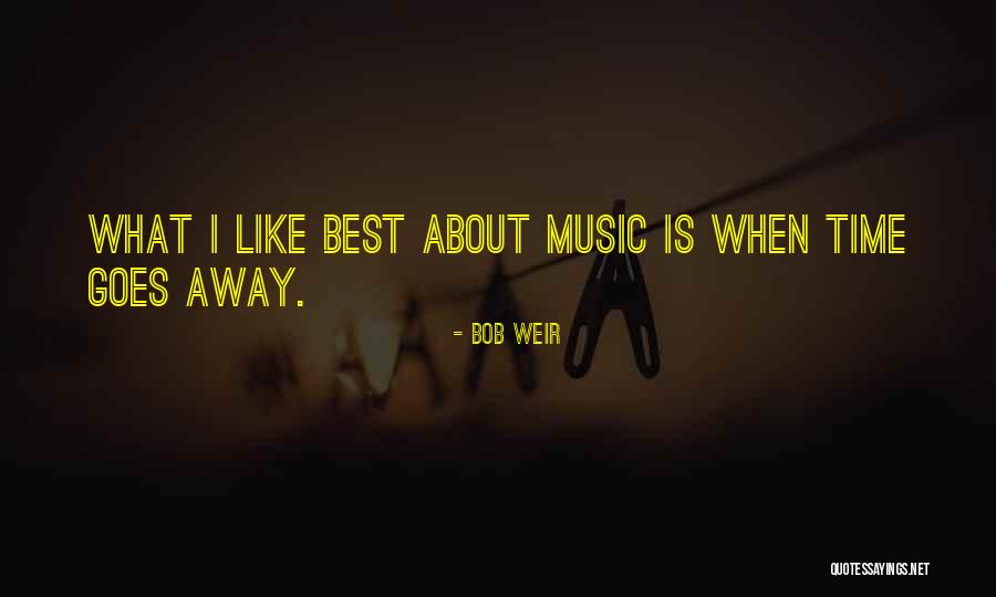 What About Bob Best Quotes By Bob Weir What About Bob Best Quotes By Bob Weir