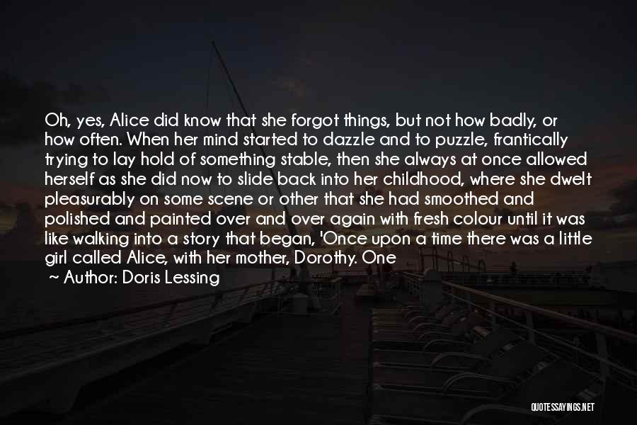 What Alice Forgot Quotes By Doris Lessing