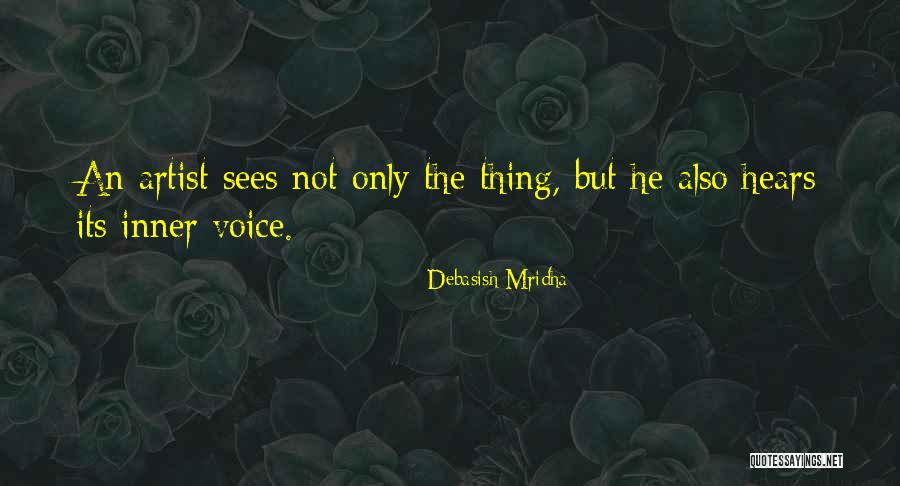 What An Artists Sees Quotes By Debasish Mridha What An Artists Sees Quotes By Debasish Mridha