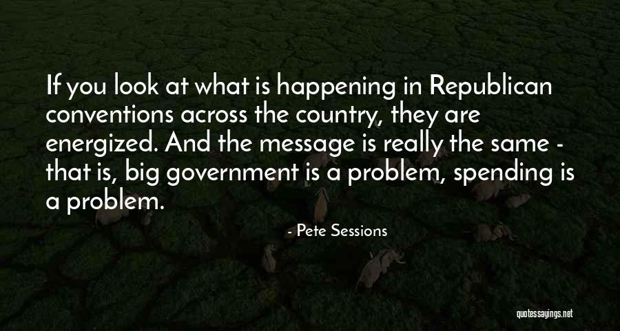 What Are Country Quotes By Pete Sessions What Are Country Quotes By Pete Sessions