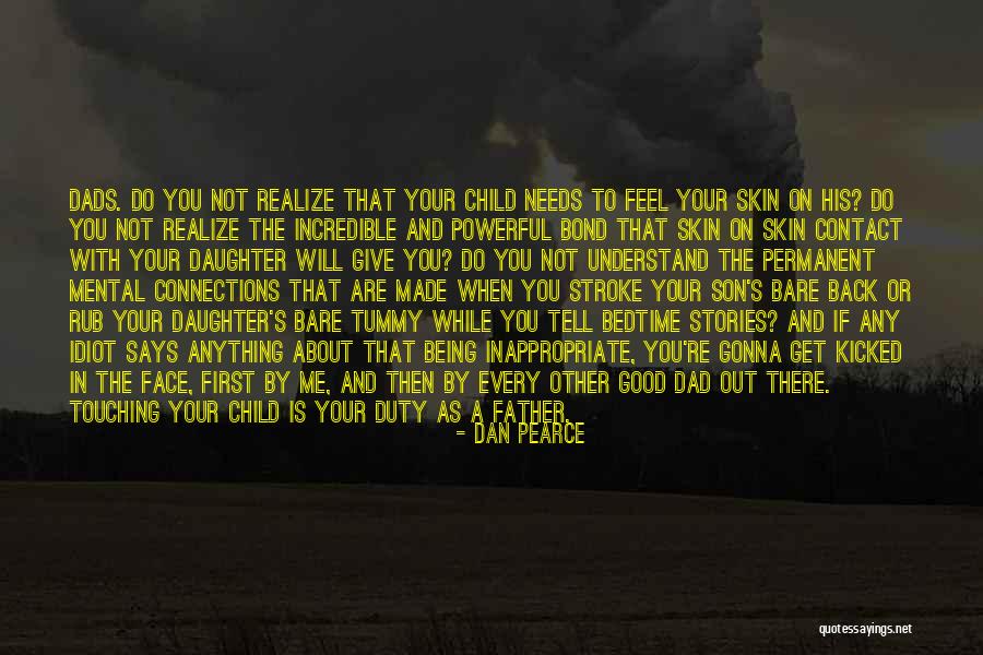 What Are Dads For Quotes By Dan Pearce What Are Dads For Quotes By Dan Pearce