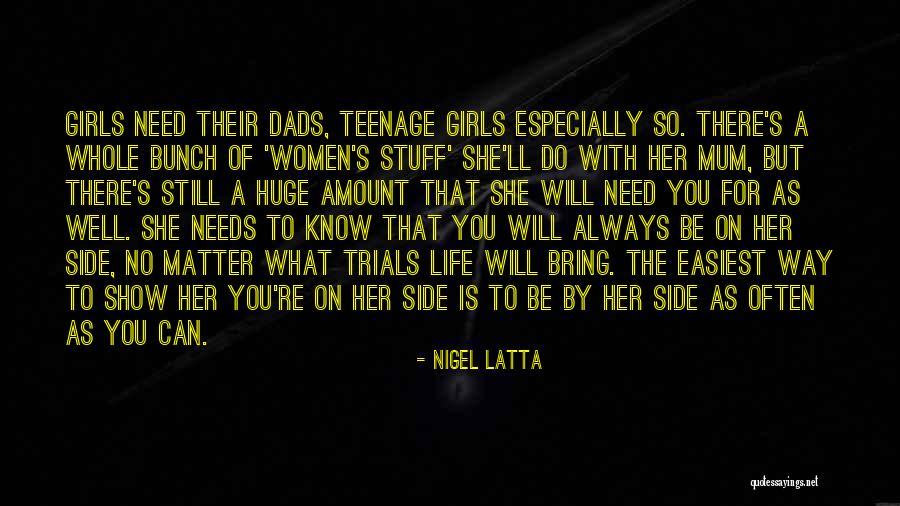 What Are Dads For Quotes By Nigel Latta What Are Dads For Quotes By Nigel Latta