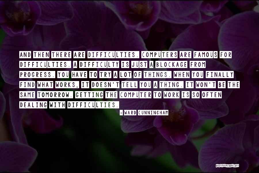 What Are Famous Quotes By Ward Cunningham What Are Famous Quotes By Ward Cunningham