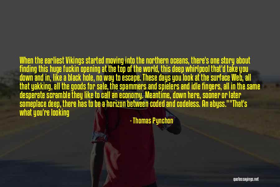 What Are Some Deep Quotes By Thomas Pynchon What Are Some Deep Quotes By Thomas Pynchon