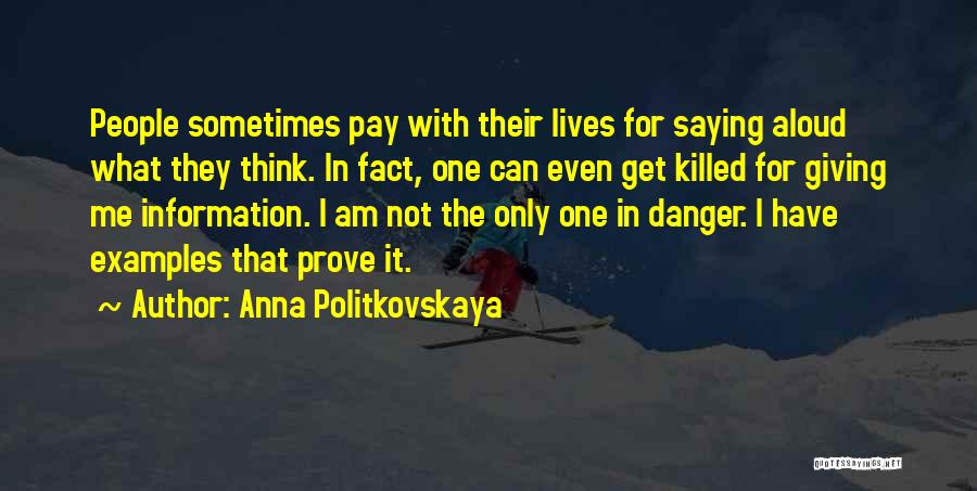 What Are Some Examples Of Quotes By Anna Politkovskaya