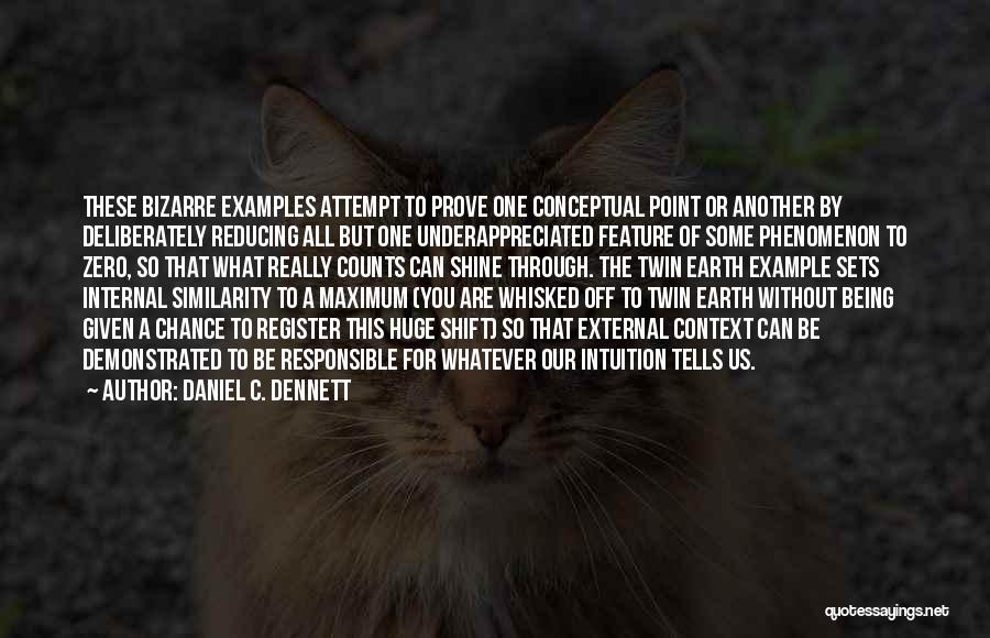 What Are Some Examples Of Quotes By Daniel C. Dennett