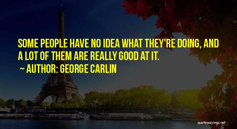 What Are Some Funny Quotes By George Carlin