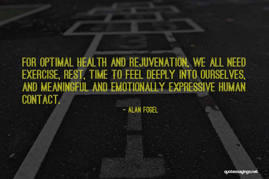 What Are Some Meaningful Quotes By Alan Fogel What Are Some Meaningful Quotes By Alan Fogel