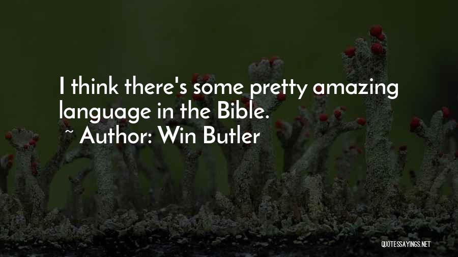 What Are The Best Bible Quotes By Win Butler