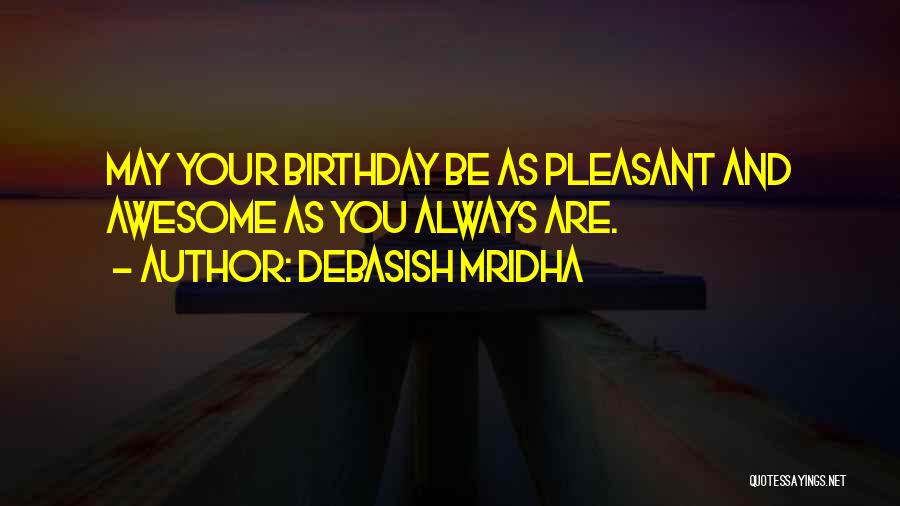 What Are The Best Birthday Quotes By Debasish Mridha