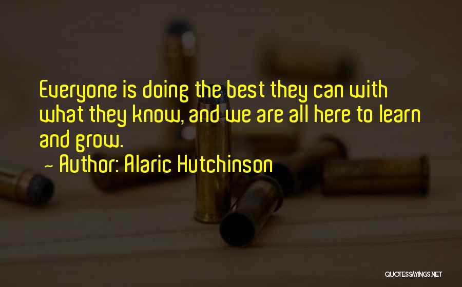 What Are The Best Inspirational Quotes By Alaric Hutchinson