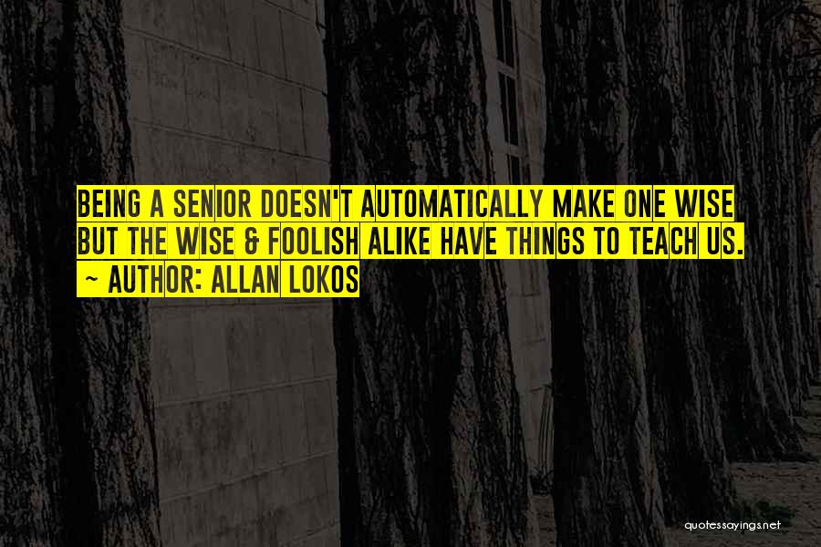 What Are The Best Senior Quotes By Allan Lokos