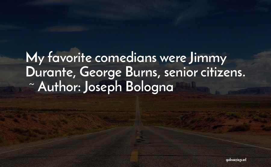 What Are The Best Senior Quotes By Joseph Bologna