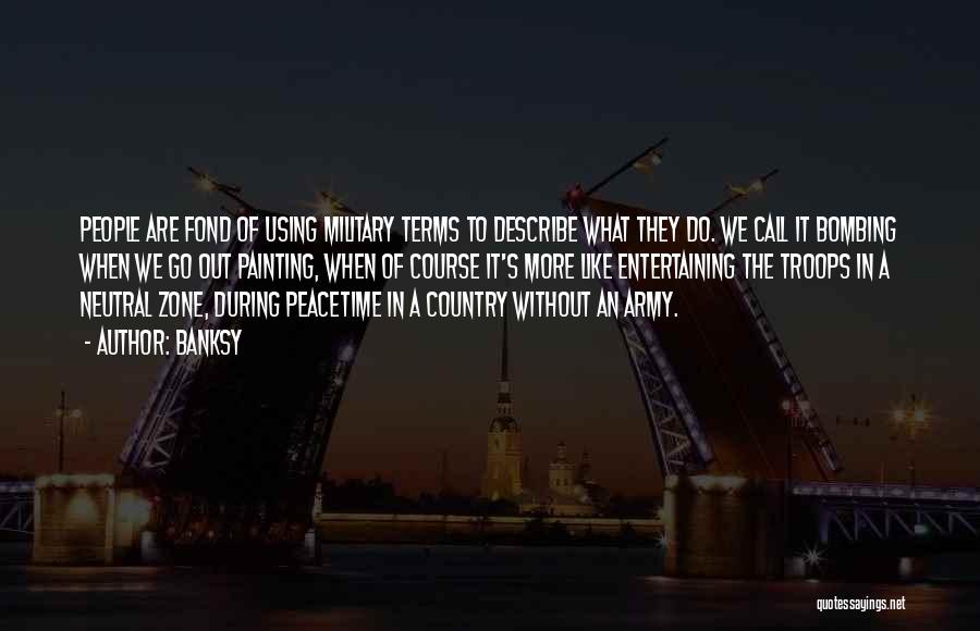 What Are The Military Quotes By Banksy