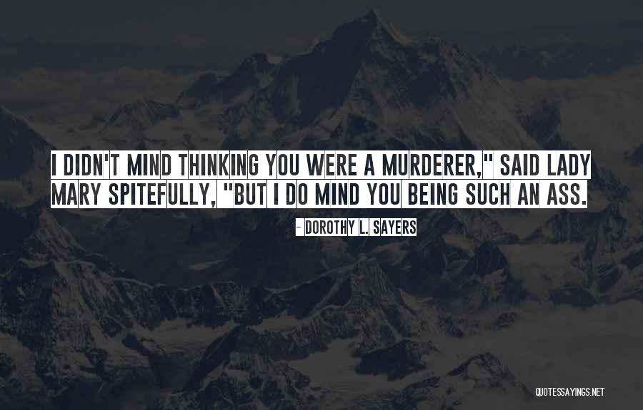 What Are U Thinking Quotes By Dorothy L. Sayers What Are U Thinking Quotes By Dorothy L. Sayers
