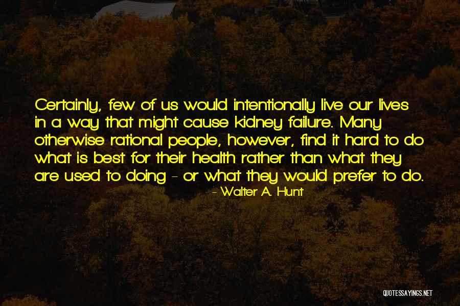 What Are Used For In Quotes By Walter A. Hunt What Are Used For In Quotes By Walter A. Hunt