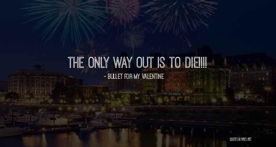 What Are Valentine Quotes By Bullet For My Valentine What Are Valentine Quotes By Bullet For My Valentine