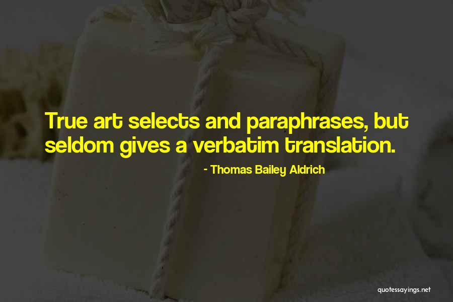 What Are Verbatim Quotes By Thomas Bailey Aldrich What Are Verbatim Quotes By Thomas Bailey Aldrich