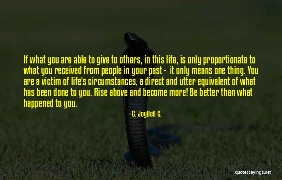 What Are You Becoming Quotes By C. JoyBell C. What Are You Becoming Quotes By C. JoyBell C.