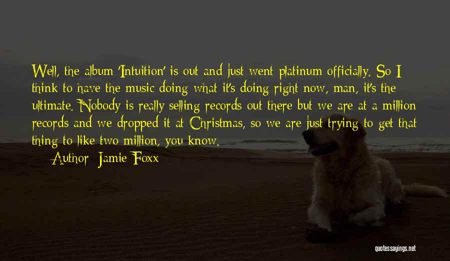 What Are You Doing Now Quotes By Jamie Foxx