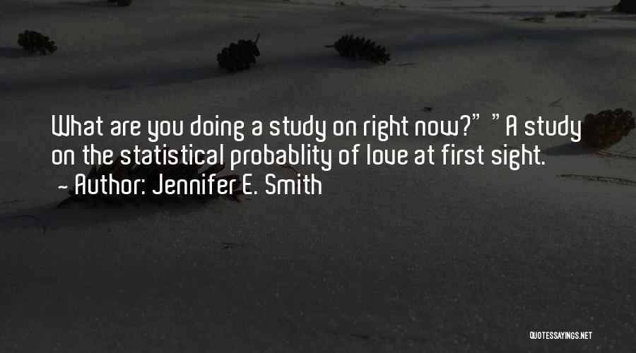 What Are You Doing Now Quotes By Jennifer E. Smith