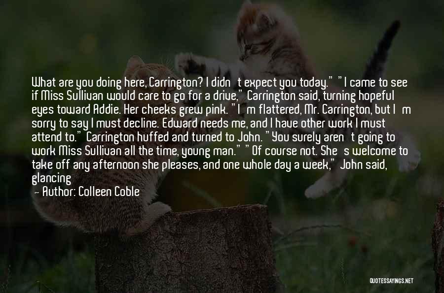 What Are You Doing Today Quotes By Colleen Coble