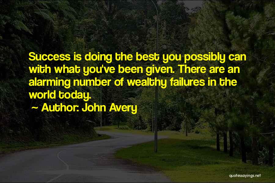 What Are You Doing Today Quotes By John Avery