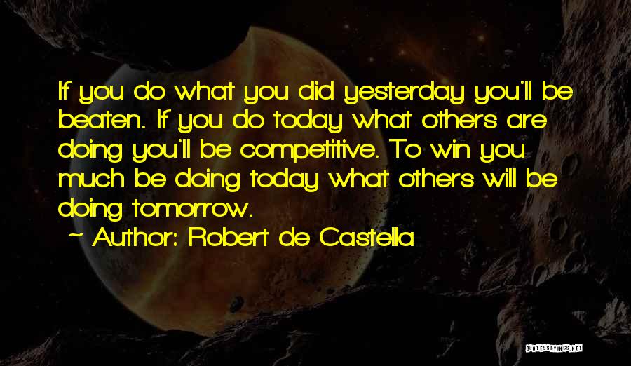 What Are You Doing Today Quotes By Robert De Castella