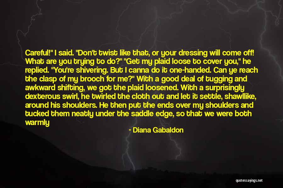 What Are You Going To Do With Me Quotes By Diana Gabaldon