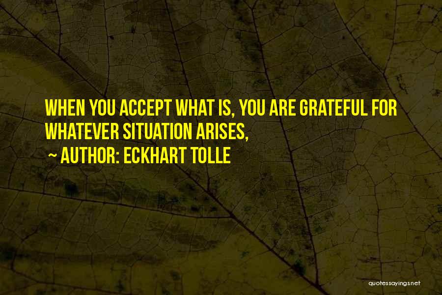 What Are You Grateful For Quotes By Eckhart Tolle
