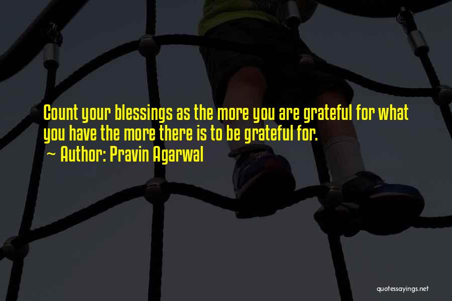 What Are You Grateful For Quotes By Pravin Agarwal