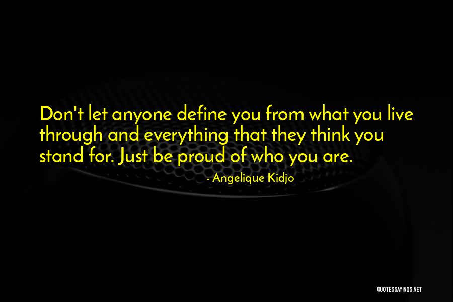 What Are You Proud Of Quotes By Angelique Kidjo What Are You Proud Of Quotes By Angelique Kidjo